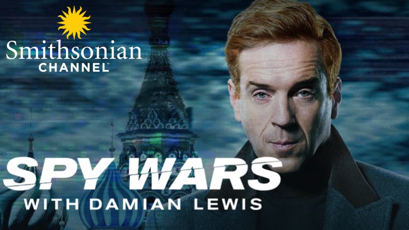 Smithsonian Channel - Spy Wars with Damian Lewis